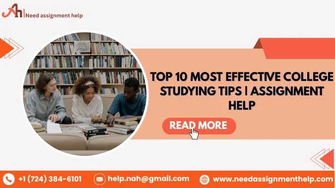 Top 10 Most Effective College Studying Tips | Assignment Help